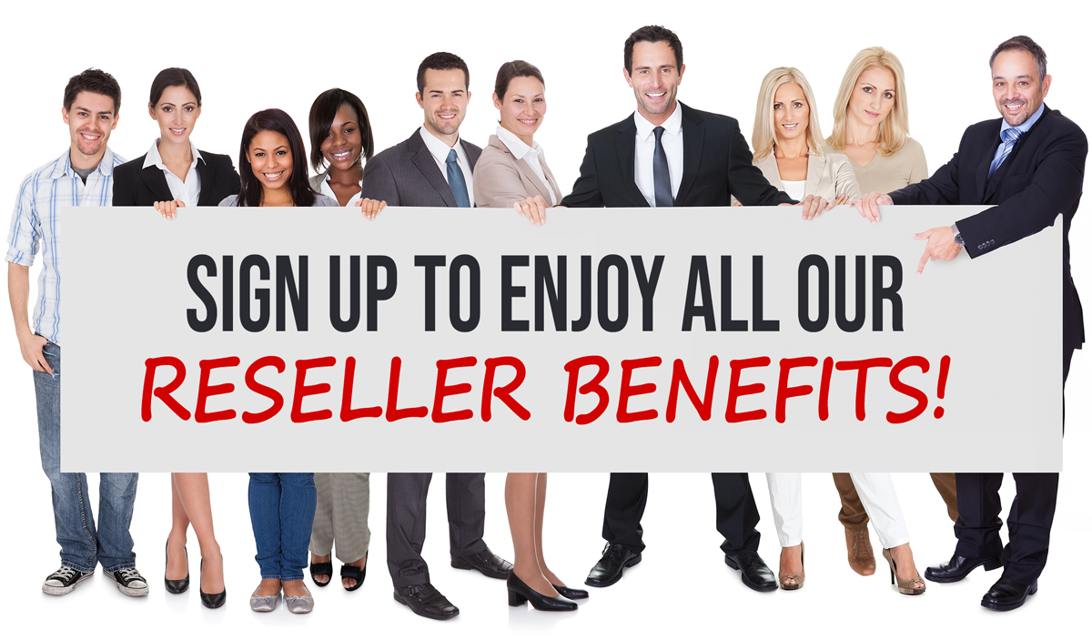 Sign Up And Enjoy Reseller Benefits