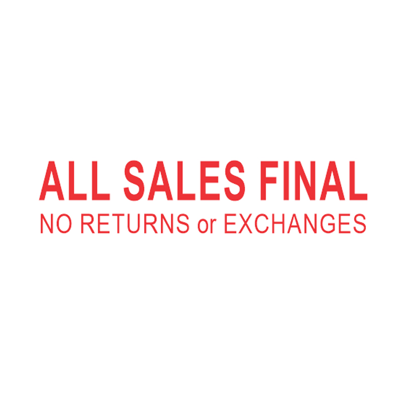 All Sales Final No Returns or Exchanges Stamp Red Ink