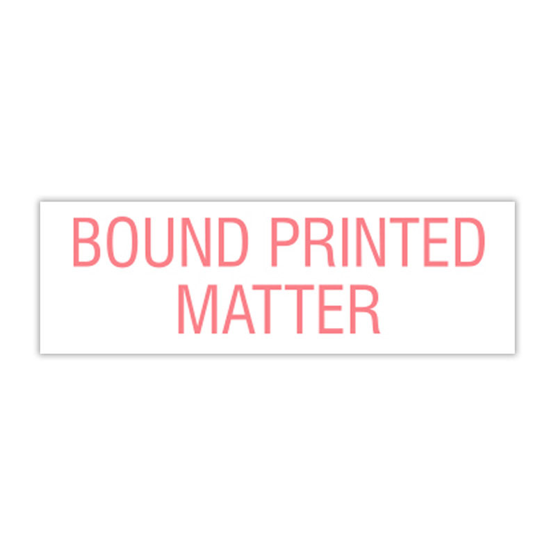 This BOUND PRINTED MATTER self-inking stock stamp comes in one of our 5 standard and 6 premium ink colors and a choice of 4 sizes. Orders over $100 ship free!