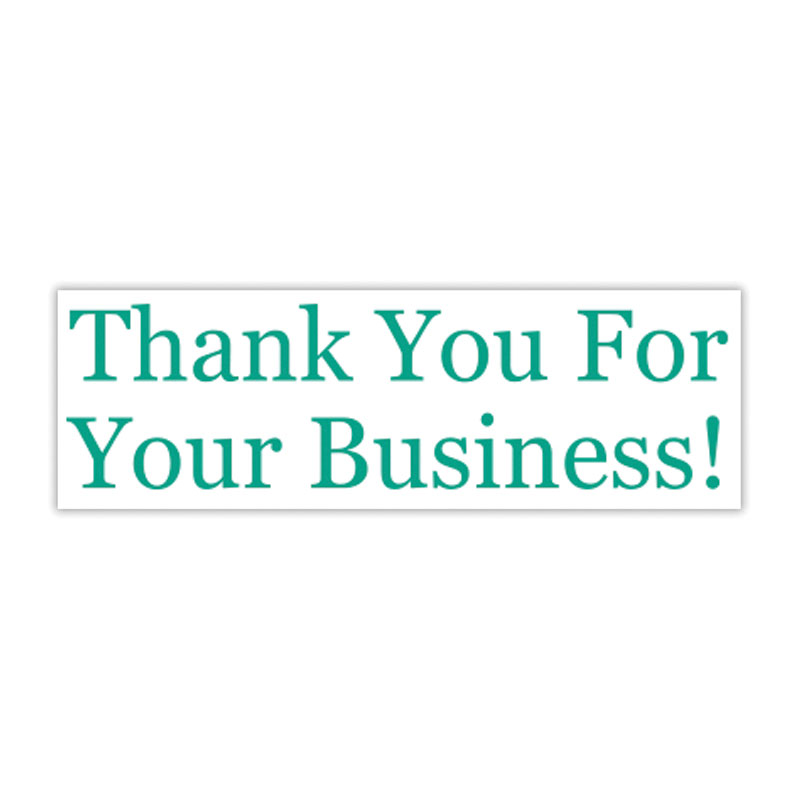 This THANK YOU FOR YOUR BUSINESS self-inking stock stamp lets you personalize w/ 5 standard or 6 premium colors and 4 size choices. Orders over $100 ship free!