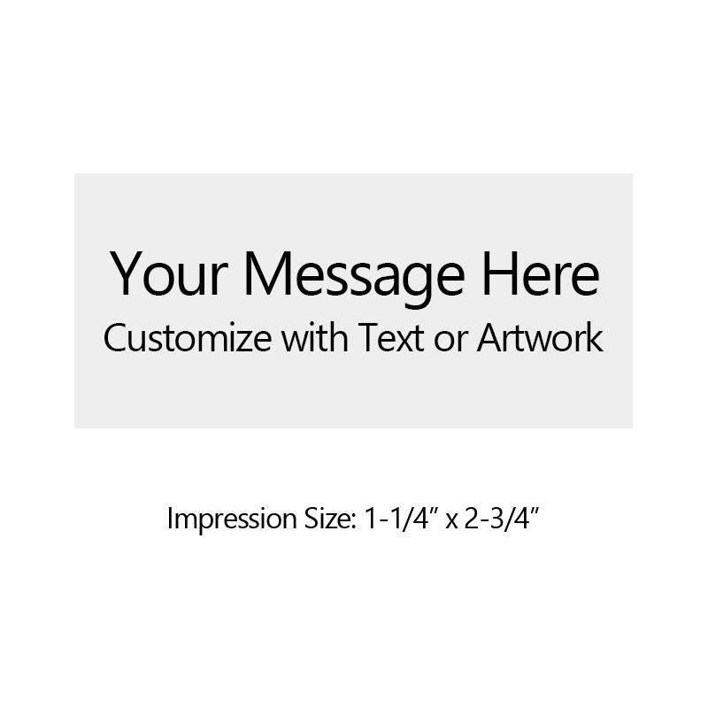 This 1-1/4" x 2-3/4" impression allows your to fully personalize with your own text and logo & choose from 11 ink colors. Ships free with orders $75 and over.