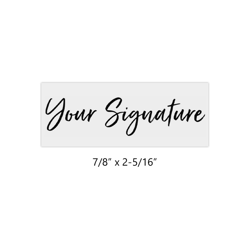 Don't write it, Stamp it! Customize this MaxLight-XL-145 pre-inked stamp with your actual signature in your choice of 5 ink colors! Orders over $75 ship free!