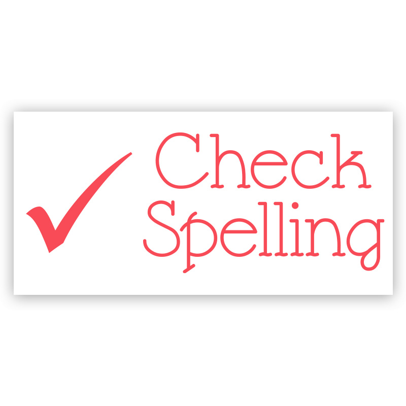 Check Spelling stock self-inking rubber stamp available in your choice of 11 different ink colors. Refillable w/ Ideal ink. Free shipping on orders over $100!