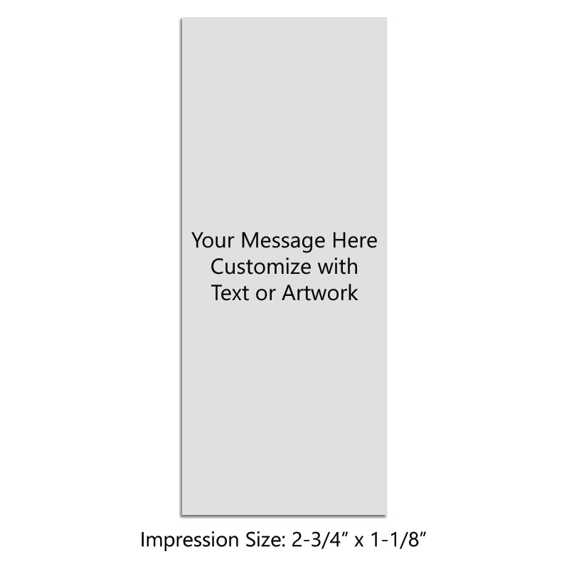 Personalize this 2-3/4” x 1-1/8” stamp free with up to 17 lines of text or your logo/artwork. Available in 11 vibrant ink colors. Ships in 1-2 business days.