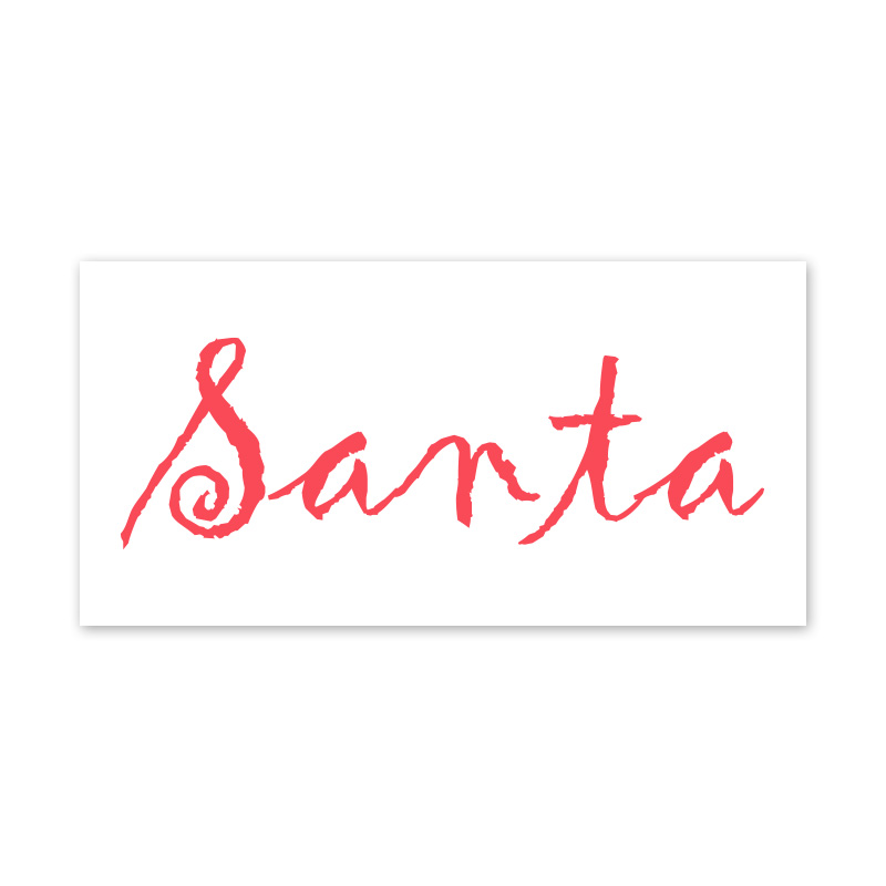 This Curly Cursive Santa Signature self-inking stamp comes in 4 size options and is available in your choice of 11 ink colors. Orders over $75 ship free!